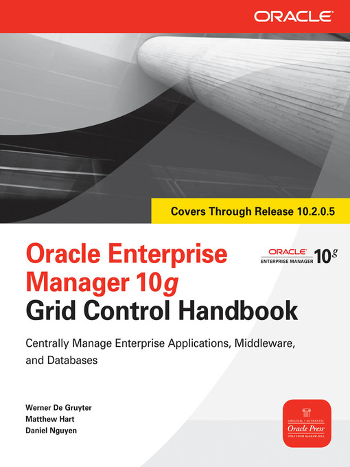 Title details for Oracle Enterprise Manager 10g Grid Control Handbook by Werner De Gruyter - Available